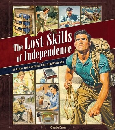 The Lost Skills of Independence – Hardcover, Spiral Bound, Colored Illustrations