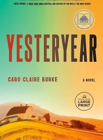 Yesteryear: a GMA Book Club Pick: a Novel