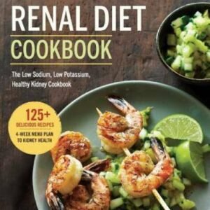 Renal Diet Cookbook: The Low Sodium, Low Potassium, Healthy Kidney C - GOOD