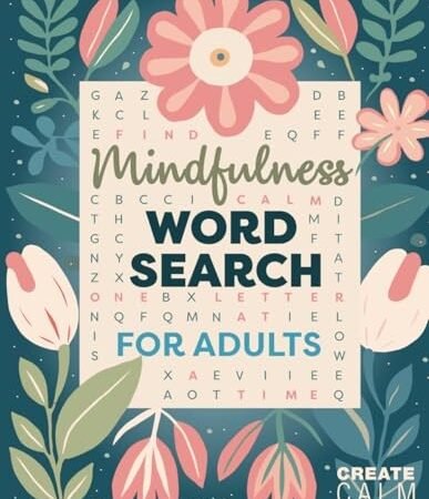 Mindfulness Word Search for Adults: Relaxing Puzzle Book for Stress & Anxiet…