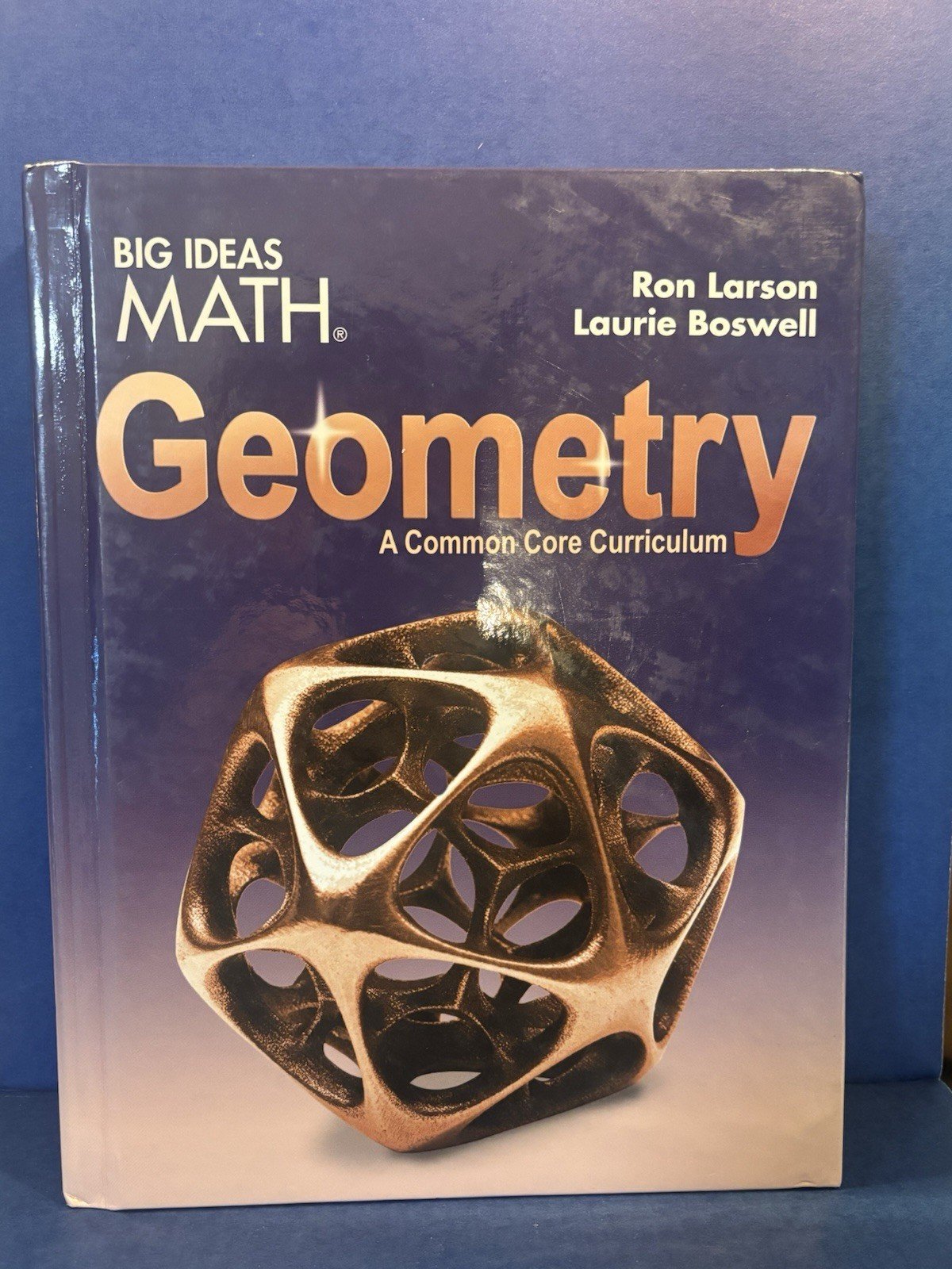 Big Ideas Math Geometry Textbook • Common Core • Larson Boswell • Very Good