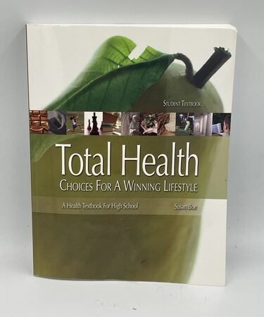 2005 Total Health: Choices For A Winning Lifestyle High School Student Textbook