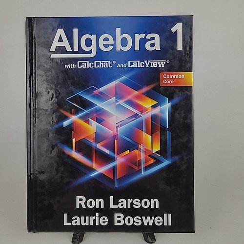 Common Core Algebra 1 Student Edition Hardcover Textbook 2022 Larson Boswell