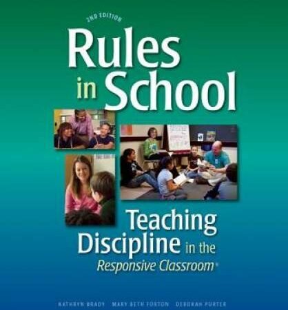 Rules in School: Teaching Discipline in the Responsive Classroom ( Second – GOOD
