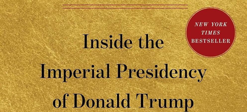 Regime Change: inside the Imperial Presidency of Donald Trump
