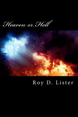 Heaven or Hell: Your Final Destination?, Lister 9781463683320 Free Shipping-,