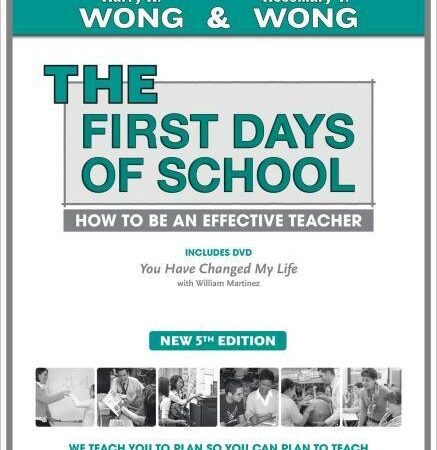 The First Days of School: How to Be an Effective Teacher  – VERY GOOD