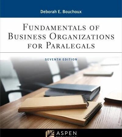 Fundamentals of Business Organizations for Paralegals 7E – 9781543826920