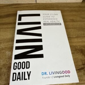 Livin Good Daily 21 Day Guide Health Workbook PB