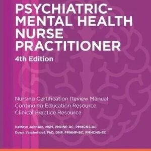 Psychiatric-Mental Health Nurse Practitioner Review and Resource Manual, 4th....