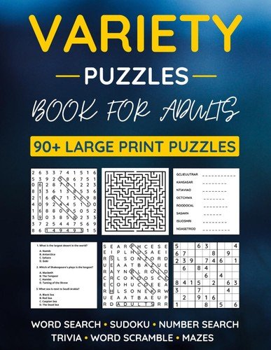 Variety Puzzle Book For Adults: 90+ Large-Print Puzzles Word Search, Sudoku,…