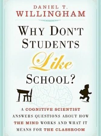 Why Don’t Students Like School?: A Cognitive Scientist Answers Questions  – GOOD