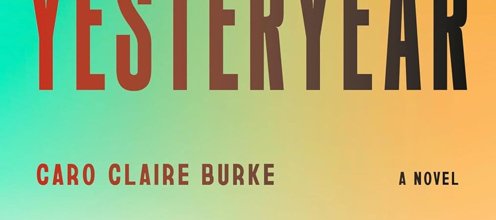 Yesteryear: a GMA Book Club Pick: a Novel
