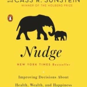 Nudge: Improving Decisions About Health, Wealth, and Happiness - GOOD