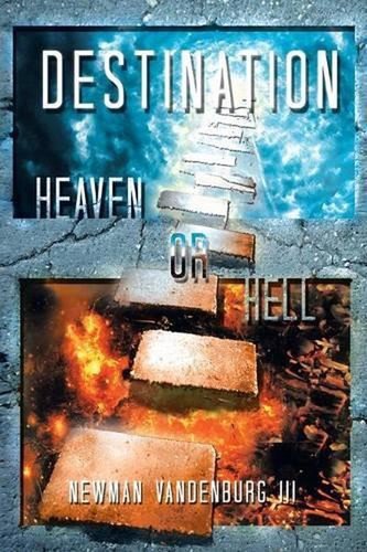 Destination: Heaven or Hell by Newman Vandenburg, III (English) Paperback Book
