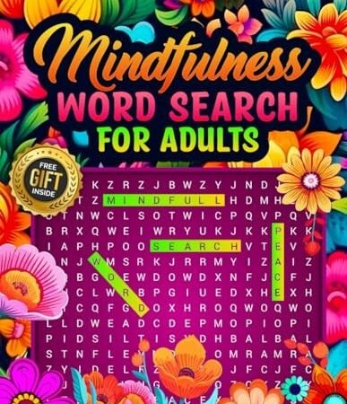 Mindfulness Word Search for Adults: The Ultimate Mindfulness Activity Book f…