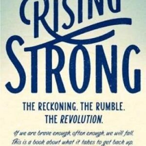 Rising Strong: The Reckoning. The Rumble. The Revolution. - VERY GOOD