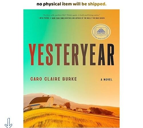 Yesteryear: A GMA Book Club Pick: A Novel, Caro Claire Burke 2026