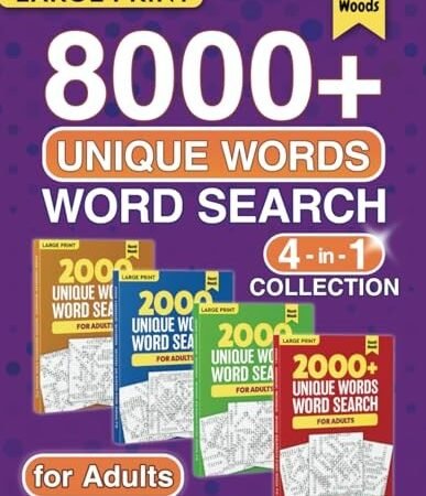 8000+ Unique Words Word Search For Adults Large Print 4 in 1 Collection: Big…