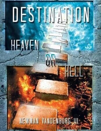 Destination: Heaven or Hell by Newman Vandenburg, III (English) Hardcover Book