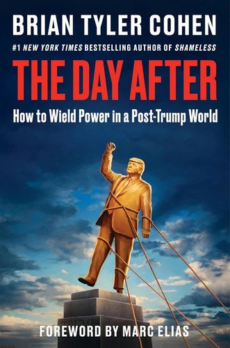 The Day After How to Wield Power in a Post-Trump World by Brian ( Paperback )