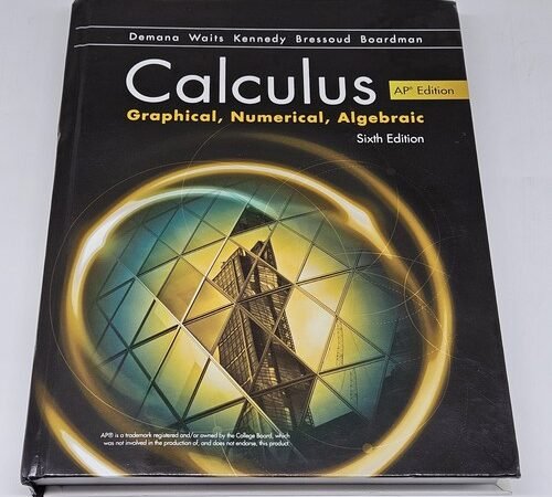 Calculus Graphical Numerical Algebraic AP Edition 6th Sixth Edition 6e Text Book