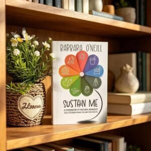 Sustain Me Book - Barbara O'Neill’s New Book Sealed In Hand - Free shipping Usa