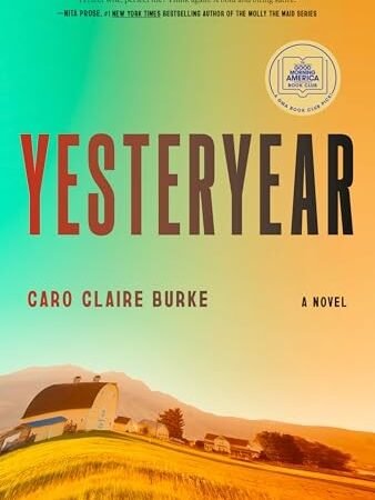 Yesteryear A GMA Book Club Pick A Novel