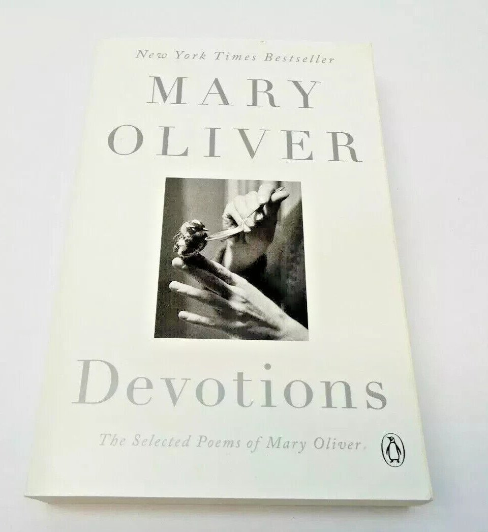 Devotions The Selected Poems of Mary Oliver, Paperback Book