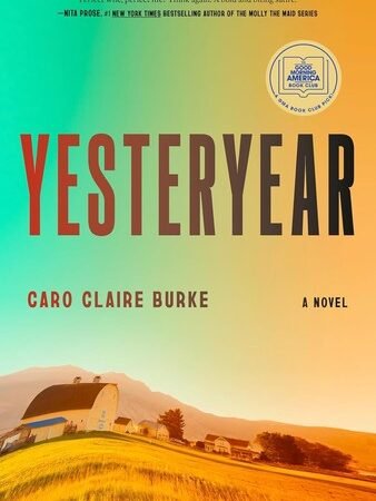 Yesteryear: A GMA Book Club Pick: A Novel