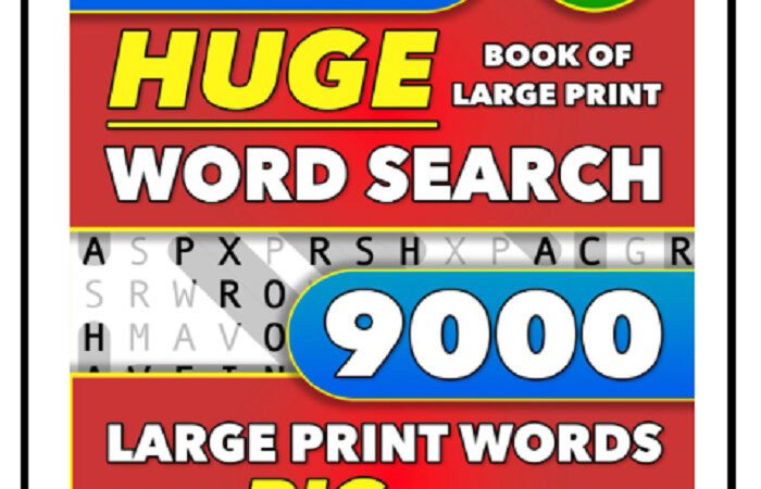 Huge Book of Large Print Word Search: 9000 Words – 224 Puzzles, For Seniors