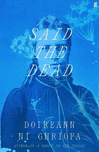 Said the Dead: The #1 Irish Times bestseller from the author of A Ghost in the T