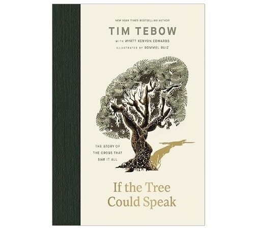 If the Tree Could Speak – NYT Bestseller: The Story , Tim Tebow 2026