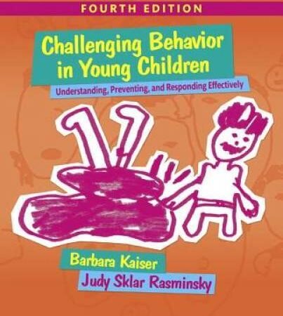 Challenging Behavior in Young Children: Understanding, Preventing an – VERY GOOD