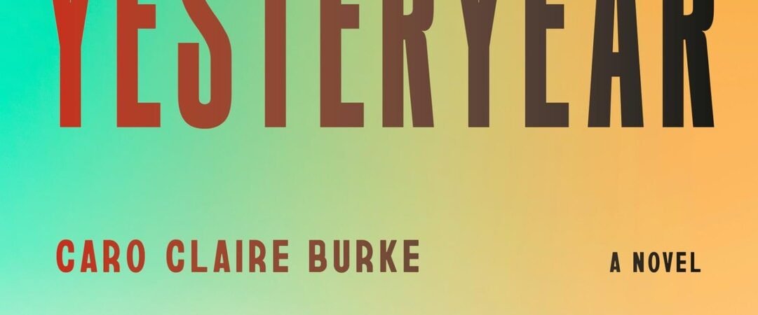 Yesteryear: A GMA Book Club Pick: A Novel